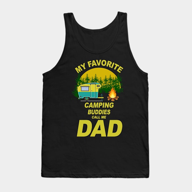 My Favorite Camping Buddies Call Me Dad Tank Top by heryes store